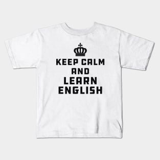 English Teacher - Keep calm and learn english Kids T-Shirt